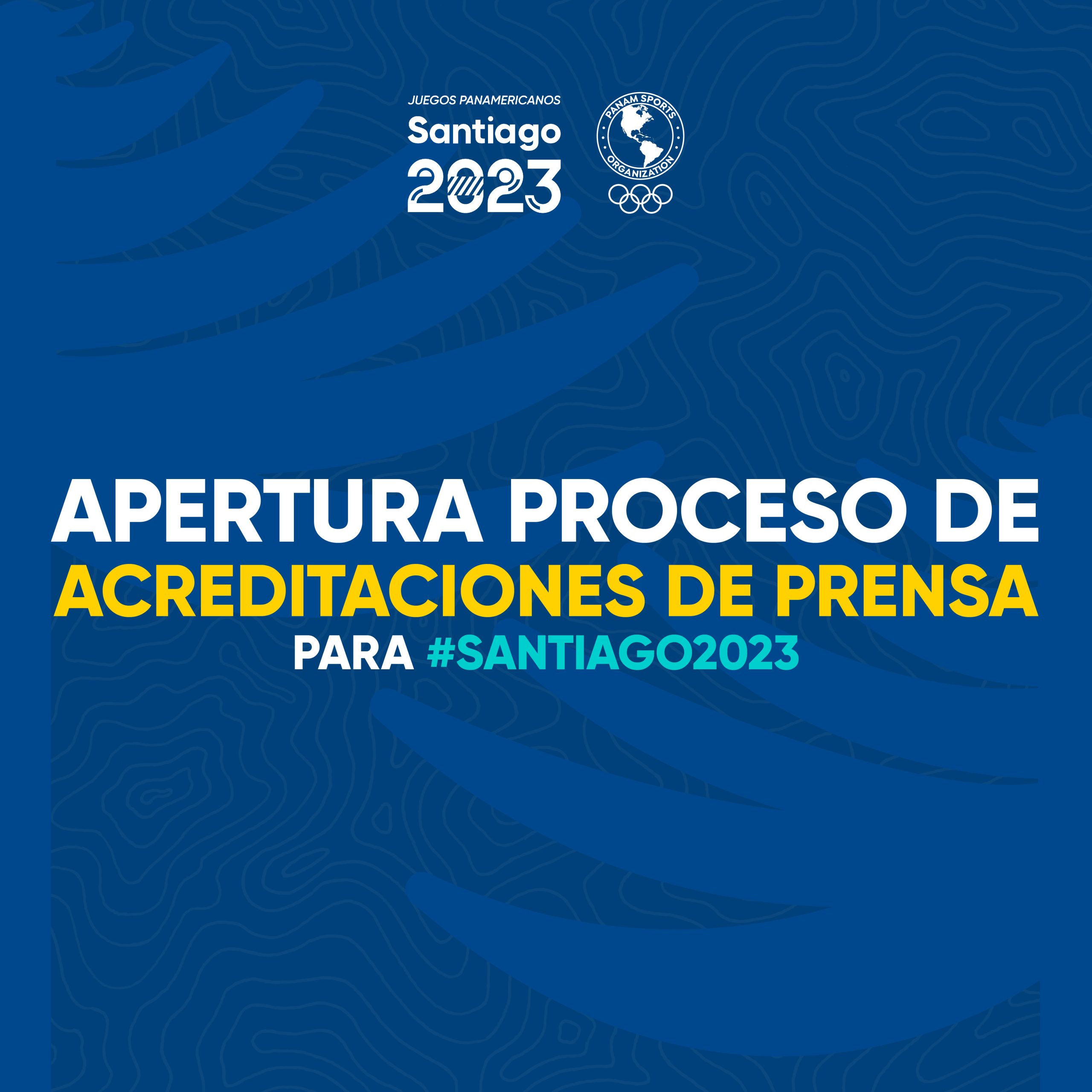 Proceso de acreditaciones de Prensa para Juegos Panamericanos Santiago 2023